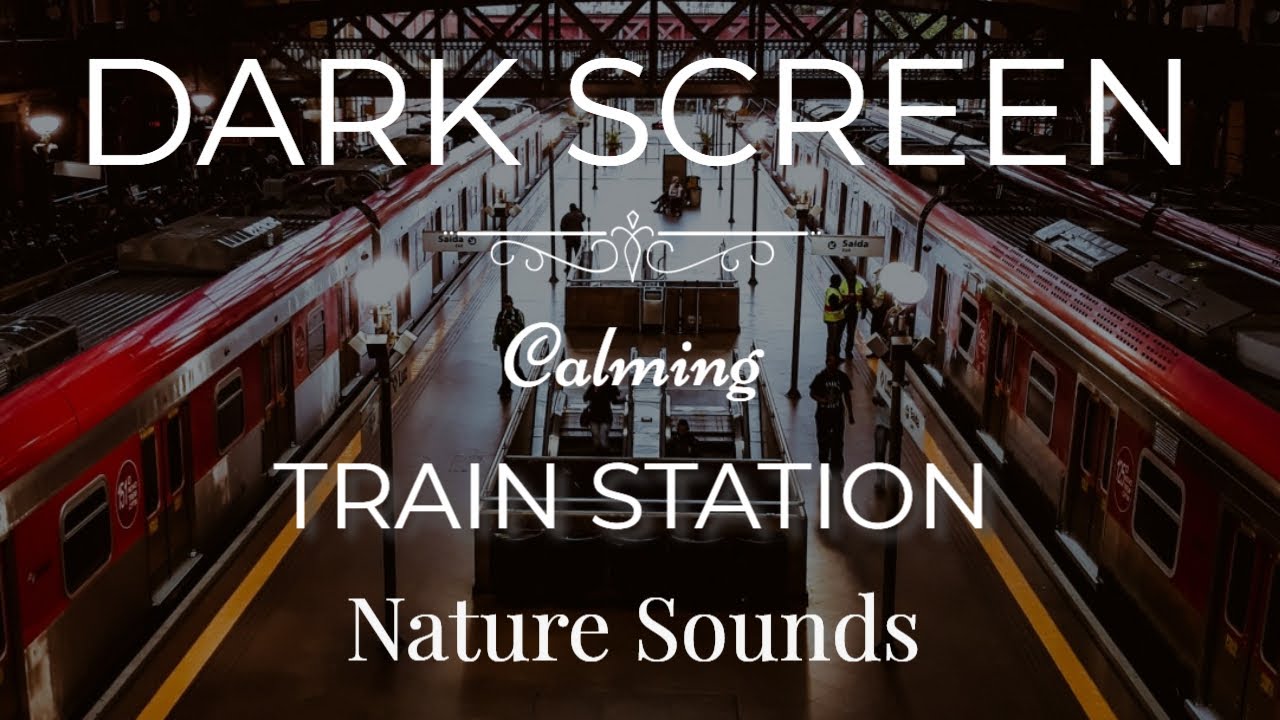 Train Station Sounds for Sleeping | Dark Screen 10 Hours
