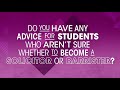 Do you have any advice for students who aren’t sure whether to become a solicitor or barrister?