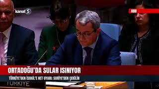 Ortadoğu’da Sular Isınıyor | Türkiye'den İsrail'e Net Uyarı; Suriye'den Çekilin