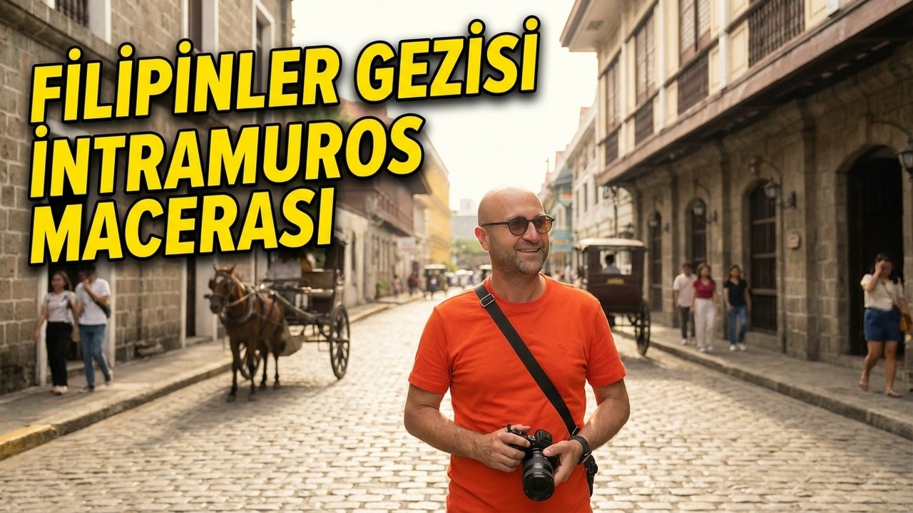 Biraz Tatil ile Filipinler'de Intramuros'u Gezdik.