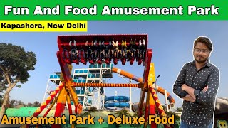 Fun and food amusement park ticket price/ Fun and food water park kapashera - All Rides