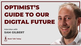 Good Data: An Optimists Guide To Our Digital Future: Interview with Sam Gilbert