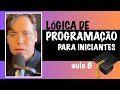 Lógica de programação | aula 8 | Exercício | plataforma.academy