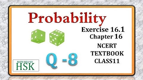 probability q8 of ex16#1 c11 ncert maths textbook solution cbse maths