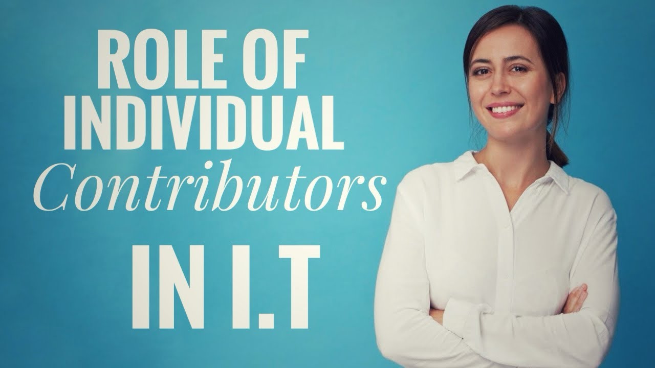 Individual Contributors IMPACT IT Teams Positively - Find out how - YouTube