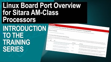 Introduction to the Linux Board Port Overview for Sitara AM-Class Processors Training Series