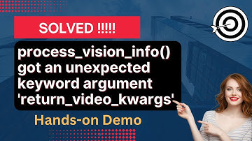 SOLVED - TypeError process_vision_info() got an unexpected keyword argument 