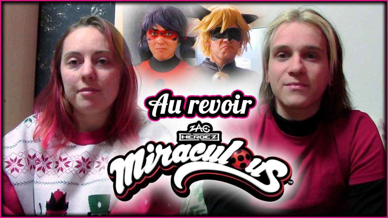 AU REVOIR MIRACULOUS