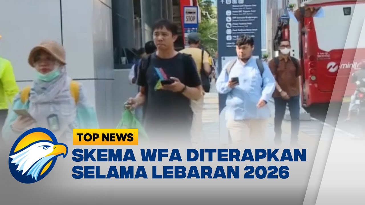 TOP TOPIC - Pemerintah Terapkan WFA Jelang Lebaran 2026