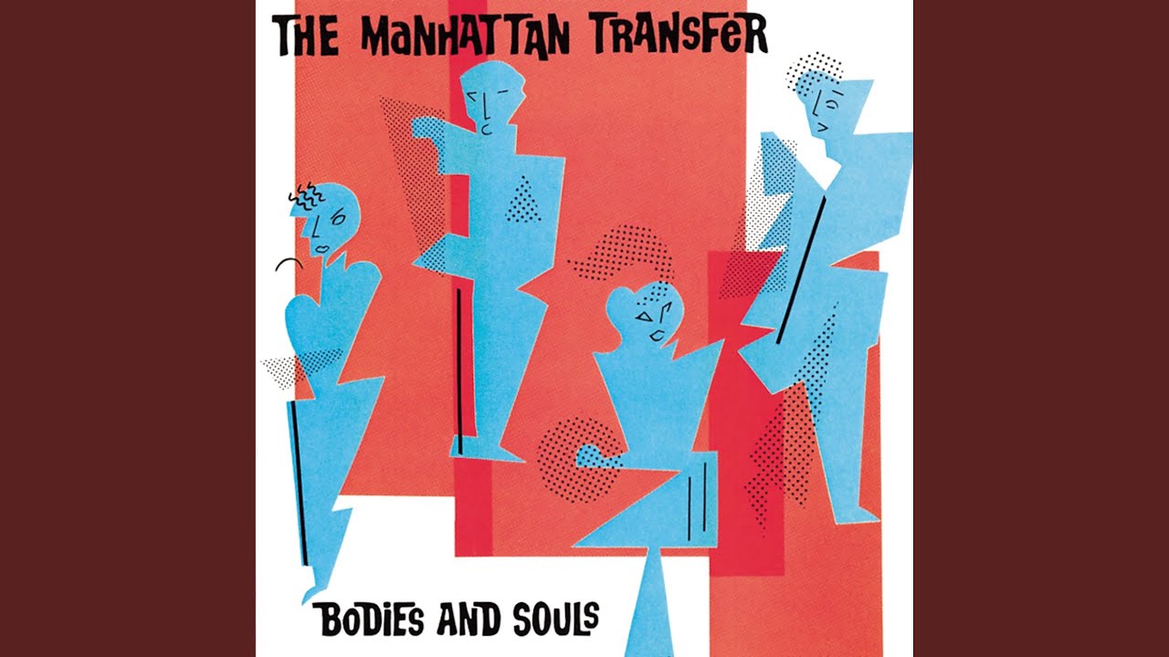 MANHATTAN TRANSFER / BODIES AND SOULS (inc. Spice Of Life) – TICRO