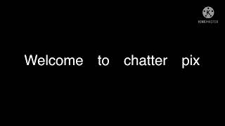 Welcome to chatter pix