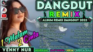 VENI NURDAISY FULL ALBUM || SATU MALAM DUA CINTA - VENI NUR (COVER) || REMIX DANGDUT TERBARU