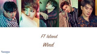 FT Island - Wind [Hangul ll Romanized ll English Lyrics]