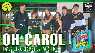 OH CAROL | CARBONARA MIX | ILTD FAM | DANCE WORKOUT | PSP STA ROSA.