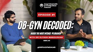 Should You Choose OB-GYN for PG? RealTalk on Career Prospects & Women’s Health w/Dr Suyash Mandurkar