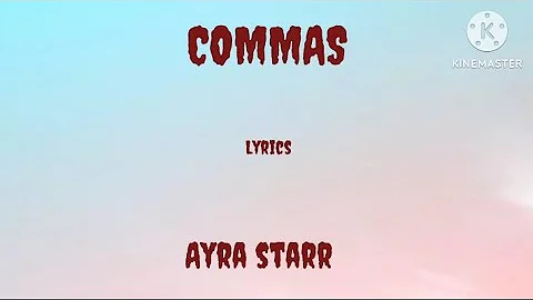 Ayra Starr - COMMAS (Lyrics)