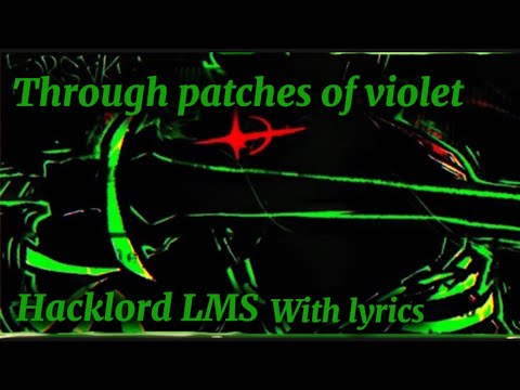 Through Patches Of Violet Hacklord LMS Theme With Lyrics Forsaken OST Roblox Forsaken 