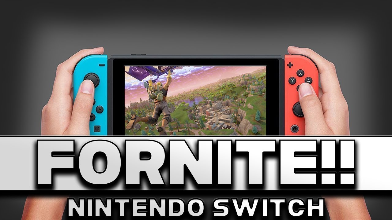 FORTNITE NINTENDO SWITCH!! - Why It's Going To Happen ...