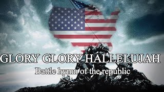 Battle hymn of the Republic  American patriotic song