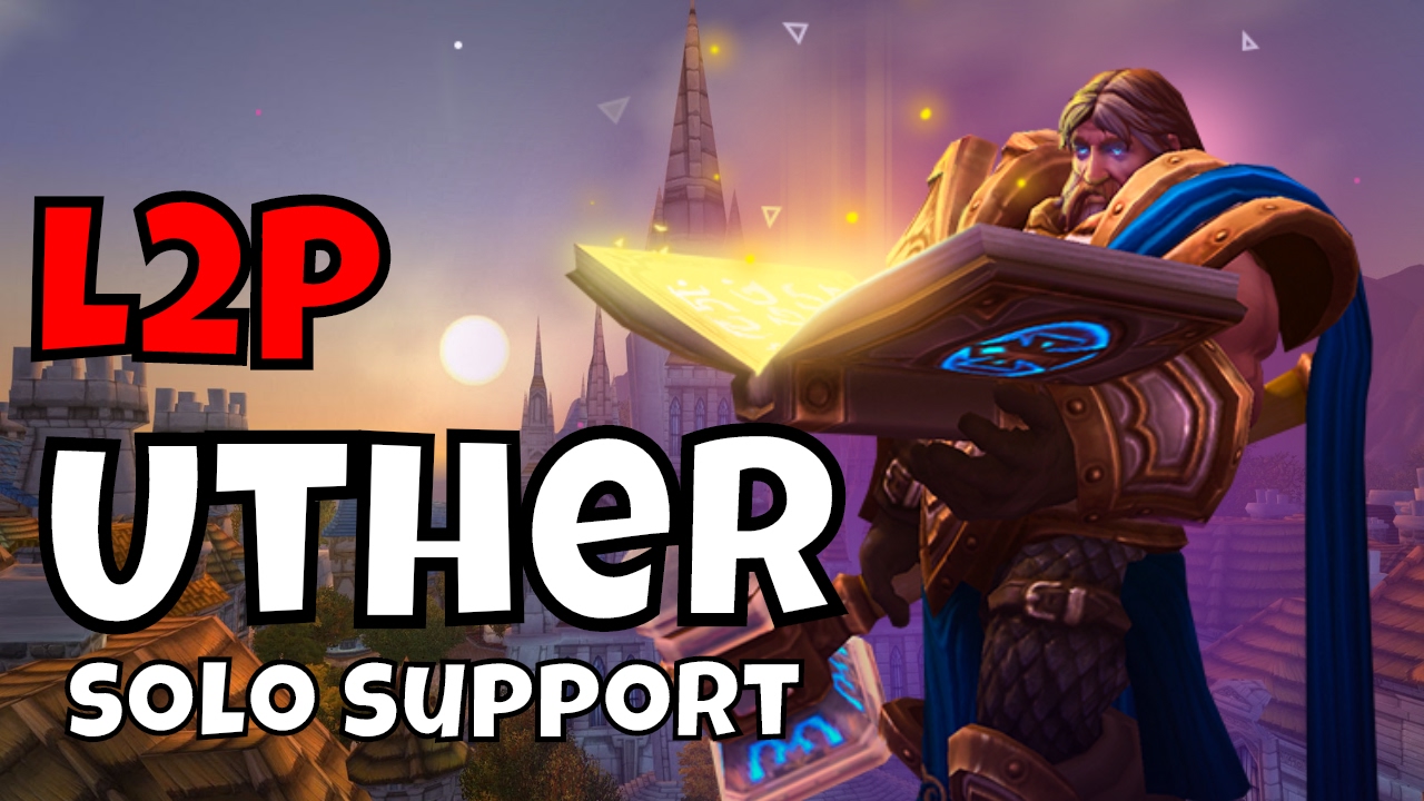 Uther How To Solo Support Uther Guide Uther Heroes of