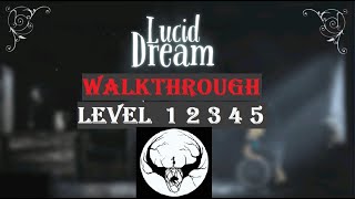 Lucid Dream Adventure Episode 1 update walkthrough.
