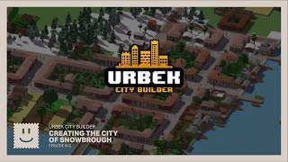 Gameplay | Urbek City Builder - Creating The City Of Snowbrough Episode 002