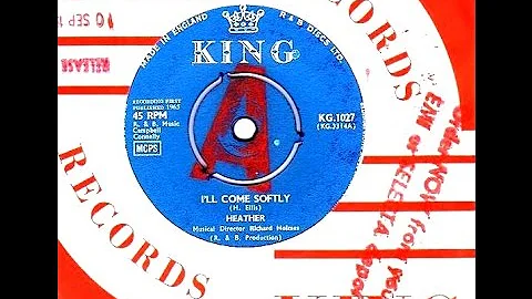Heather - I'LL COME SOFTLY  (1965)