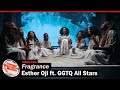 fragrance by Esther Oji ft. GGTQ All stars