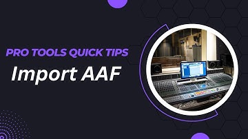 Pro Tools Quick Tip - Import AAF File