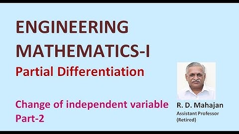 Engineering Mathematics 1I Unit 2: Partial Differentiation ITopic: Change of independent variable P2
