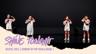 Shine Tonight Recital 2023 | Sunroof by Pop Vocals Grade 1
