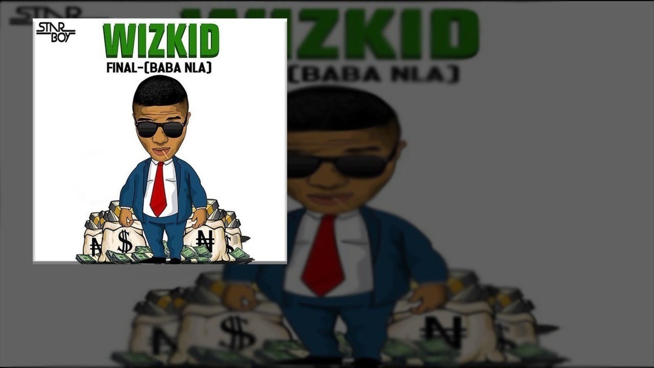 wizkid final baba nla