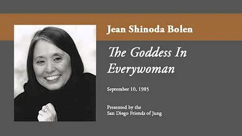 Jean Shinoda Bolen - The Goddess in Everywoman