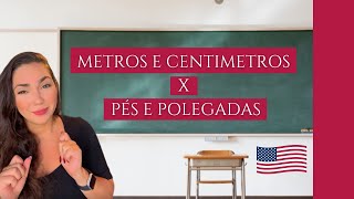 Unidade de medida nos Estados Unidos - Pés e polegadas (feet e inch em ingles)