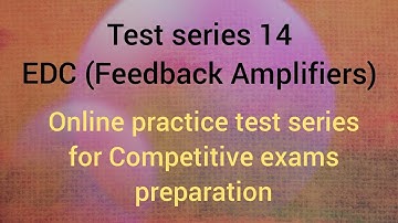 Test Series 14|EDC(FEEDBACK AMPLIFIERS)|trb, gate,isro,tneb ae,tancet preparation |#ECETutor