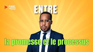 Entre La Promesse Et Le Processus Pensée Du Jour