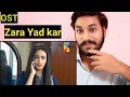 Indian Reaction On Zara Yaad Kar OST Song | RAHAT FATEH ALI KHAN |