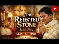 The Rejected Stone | Powerful Lenten Worship Song | Catholic Devotional Music