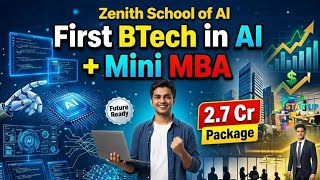 B.Tech in AI + Mini MBA 2026 | Zenith School of AI Admission, Fees, Internship 2026