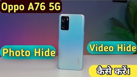 How To Hide Photo And Video in Oppo A76 5G , Oppo A76 5G Hide Photo And Video keise kare