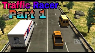 Traffic Racer | Racing Game | Car Race | GamePlay | Part 1