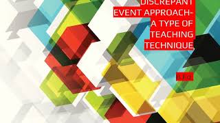 DISCREPANT EVENT APPROACH TEACHING TECHNIQUE
