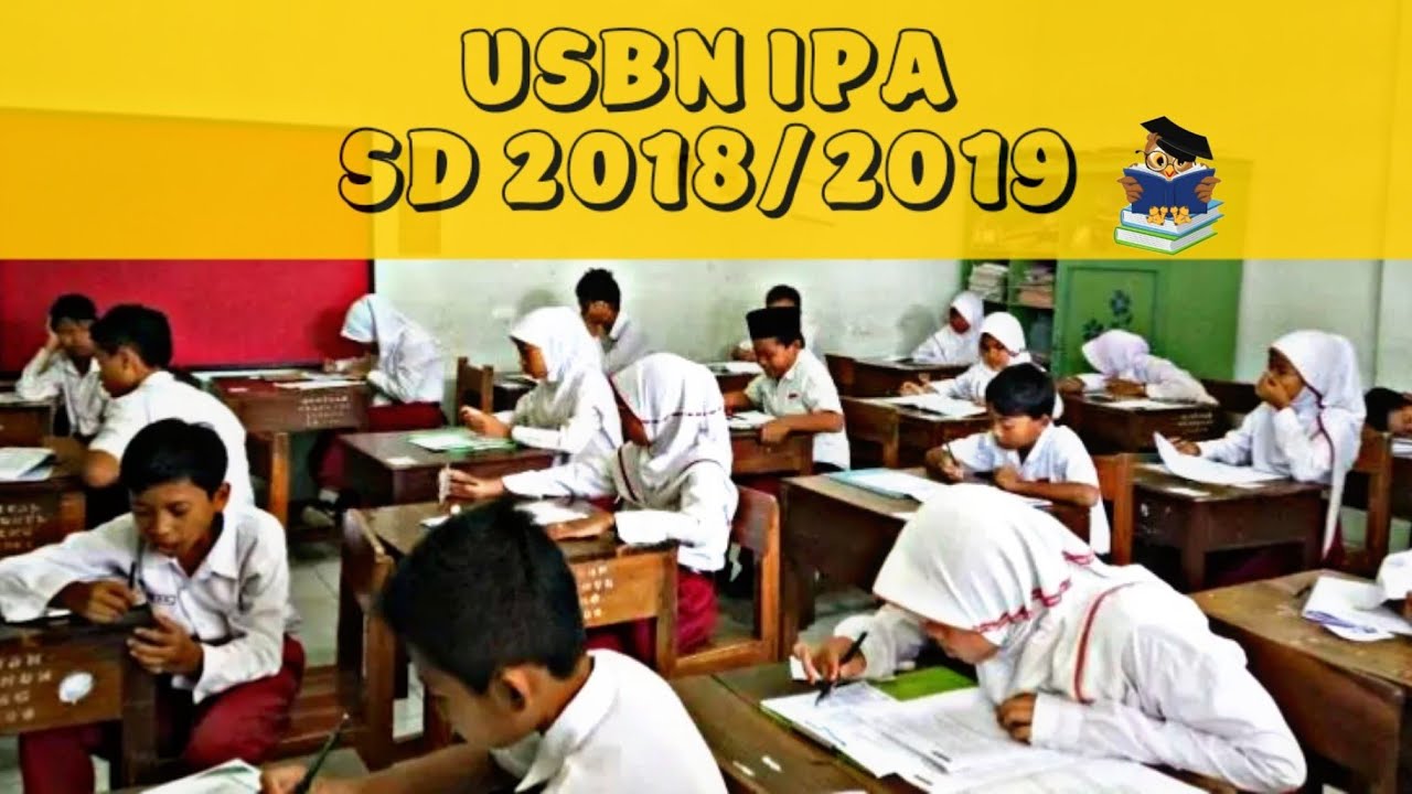 FULL PEMBAHASAN SOAL USBN IPA SD TAHUN PELAJARAN 2019 || SUKSES USBN DENGAN MUDAH