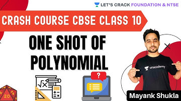 One Shot of Polynomial | Crash Course CBSE Class 10 | NTSE & Foundation | Mayank Shukla
