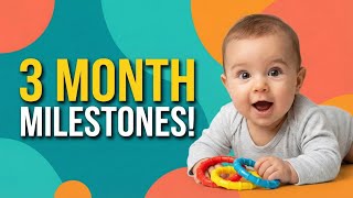 3 Month Developmental Milestones: What is Normal