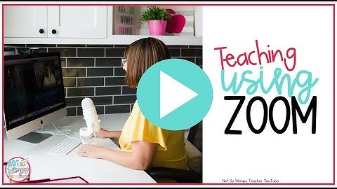 Teaching Using Zoom