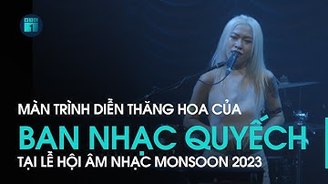 Màn trình diễn thăng hoa của ban nhạc Quyếch tại Monsoon 2023 | VTC1