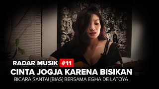 [RADAR MUSIK #11] EGHA DE LATOYA - 'Pulang' Mencintai Jogja Karena Bisikan