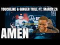 AMERICAN REACTS TO TOUCHLINE & GINGER TRILL FT. MANDY ZA - AMEN