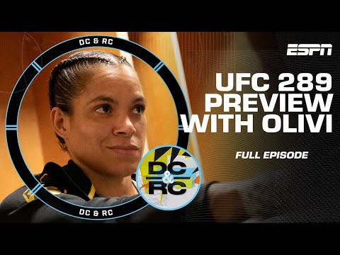 DC & RC preview UFC 289 w/ Megan Olivi & debate best fighters to never win a UFC title | ESPN MMA